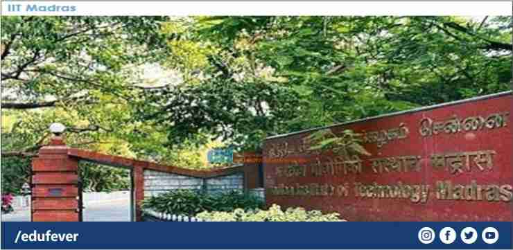 IIT Madras 2022-23: Admission, Courses, Fee, Cutoff, Placement